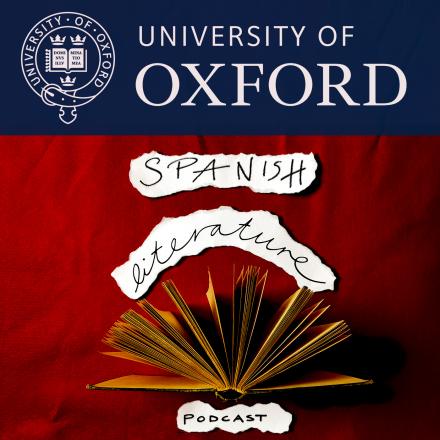 Oxford Spanish Literature Podcast